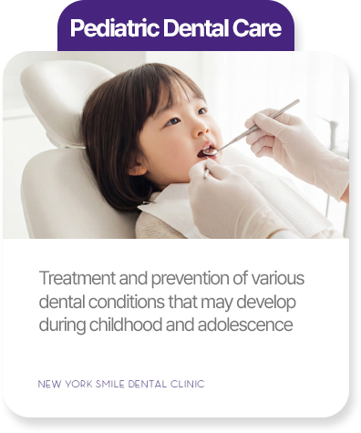 Pediatric dental care at New York Smile Dental Clinic